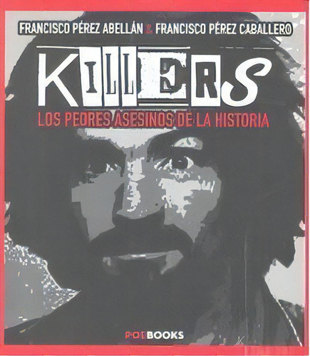 Killers, De Pérez Abellán, Francisco. Editorial Poe Books, Tapa Blanda En Español