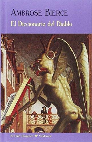 El Diccionario Del Diablo, Ambrose Bierce, Ed. Valdemar