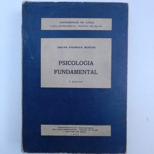 Psicologia Fundamental, Oscar Ahumada Bustos, Ed. Universida