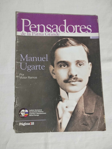 Manuel Ugarte - Pensadores De La Patria Grande N°1