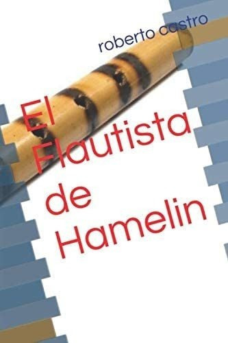 Libro: El Flautista De Hamelin (spanish Edition)