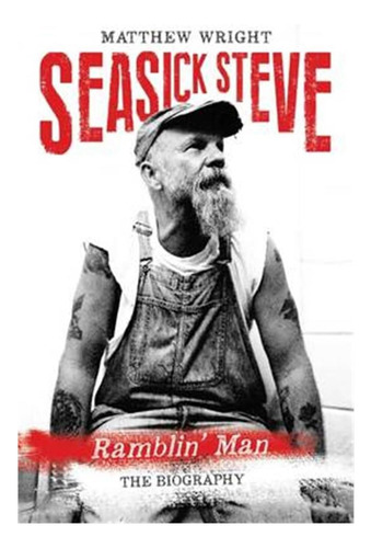 Libro: Seasick Steve: Tales Of A Travellin'' Man