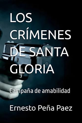 Los Crímenes De Santa Gloria: Campaña De Amabilidad