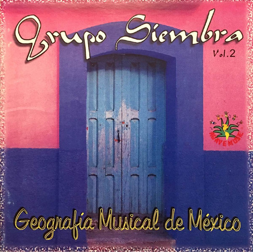 Cd Grupo Siembra Geografia Musical De Mexico Vol 2