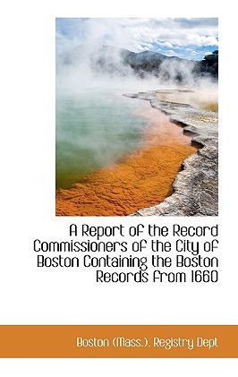 Libro A Report Of The Record Commissioners Of The City Of...