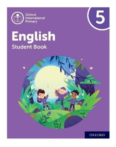 Oxford International Primary English 5 - Student's Book, De Vv. Aa.. Editorial Oxford, Tapa Blanda En Inglés Internacional