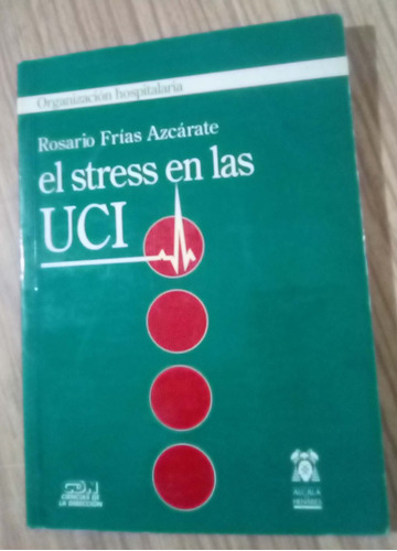 El Stress En Las U. C. I.  Rosario Frias Azcárate 