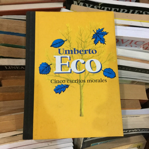 Cinco Escritos Morales - Umberto Eco