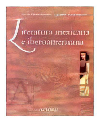 Literatura Mexicana E Iberoamericana, De Macias, Leticia. Editorial Oxford, Edición 1