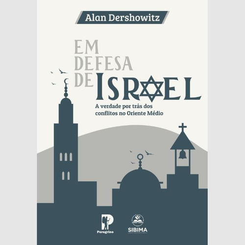 Livro Em Defesa De Israel, De Dershowitz, Alan., Capa Mole, Edição 1 Em Português, 2019