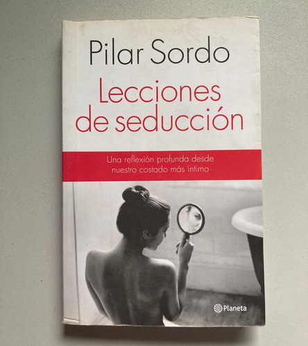 Libro Pilar Sordo Lecciones De Seducción