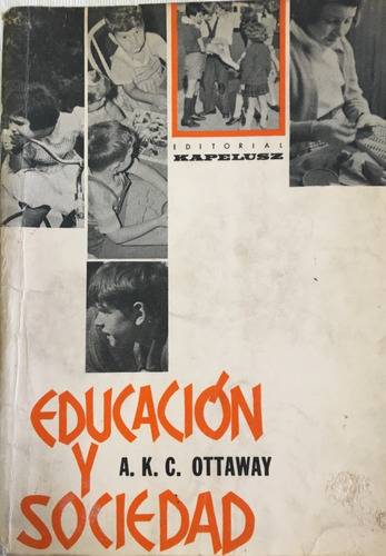 Libro Educacion Y Sociedad A. Ottaway Kapelusz