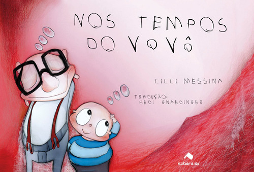 Nos tempos do vovô, de Messina, Lilli. Saber e Ler Editora Ltda, capa mole em português, 2014