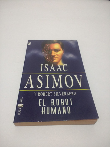 El Robot Humano Isaac Asimov Plaza Janés