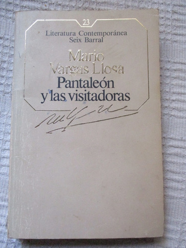 Vargas Llosa - Pantaleón Y Las Visitadoras (seix Barral)