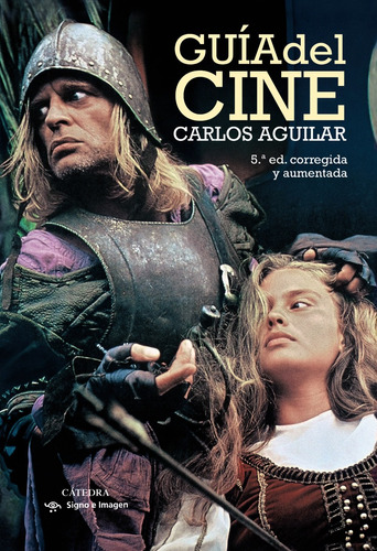 Guía del cine, de Aguilar, Carlos. Editorial Cátedra, tapa dura en español, 2014