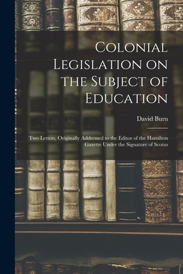 Libro Colonial Legislation On The Subject Of Education [m...