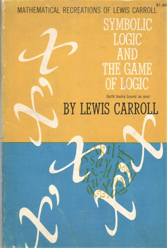Lerwis Carroll : Symbolic Logic & The Game Of Logic
