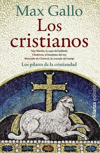 Los Cristianos - Max Gallo, de Max Gallo. Editorial Alianza en español