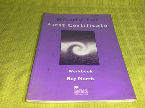 Ready For First Certificate Workbook - Norris - Macmillan