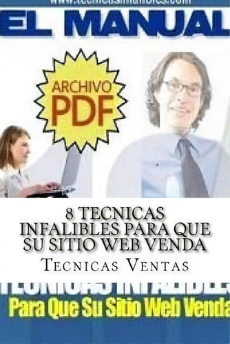 8 Tecnicas Infalibles Para Que Su Sitio Web Venda, De M Tecnicas Infalibles Ventas P. Editorial Createspace Independent Publishing Platform, Tapa Blanda En Español