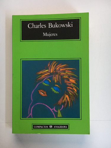 Charles Bukowski - Mujeres Del 2006 (libro Usado)