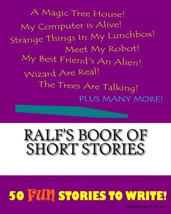 Ralf's Book Of Short Stories - K P Lee