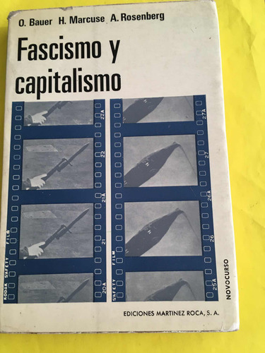 Fascismo Y Capitalismo : Marcuse,bauer Y Rosenberg