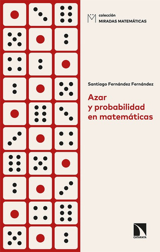 Azar Y Probabilidad En Matematicas, De Fernández Fernández, Santiago. Editorial Los Libros De La Catarata, Tapa Blanda En Español, 2021