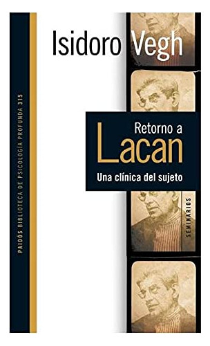 Libro Retorno A Lacan Una Clinica Del Sujeto (biblioteca De