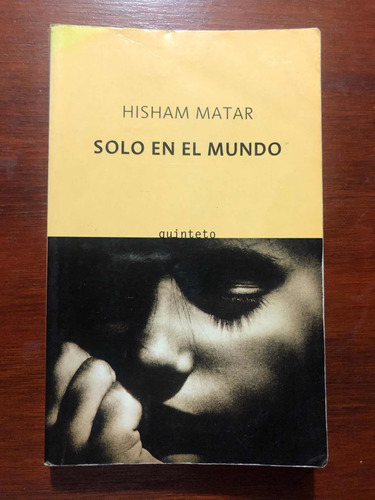 Libro Solo En El Mundo - Hisahm Matar - Muy Buen Estado