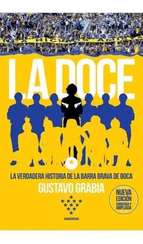 Libro Boca Juniors La Doce Barra Brava Gustavo Grabia La 12