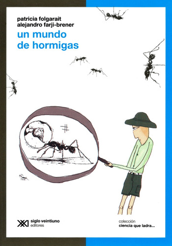 Un Mundo De Hormigas (ciencia Que Ladra) - Folgarait Patrici