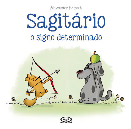 Sagitário: O Signo Determinado: Sagitário O Signo Determinado, De Holzach, Alexander. Editora Vergara & Riba, Capa Mole, Edição 1 Em Português