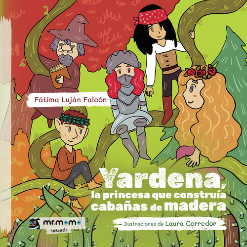 Yardena, la princesa que construía cabañas de madera, de Luján Falcón , Fátima.. Editorial Mr. Momo, tapa pasta blanda, edición 1 en español, 2023