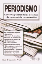 Comprar Periodismo La Teoría General De Los Sistemas Y La Ciencia De La Comunicación, De Rivadeneira Prada, Raul. Editorial Trillas, Tapa Blanda En Español, 2007