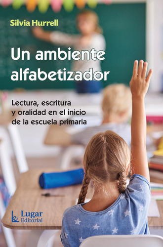 Libro Un Ambiente Alfabetizador - Silvia Hurrell - Lugar