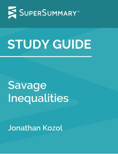Libro: Study Guide: Savage Inequalities By Jonathan Kozol