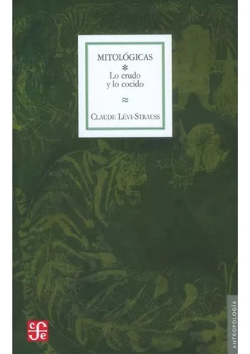 Claude Levi Strauss - Mitologicas