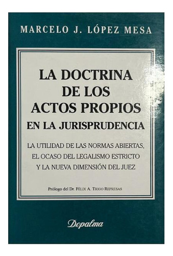 La Doctrina De Los Actos Propios En La Jurisprudencia (usado