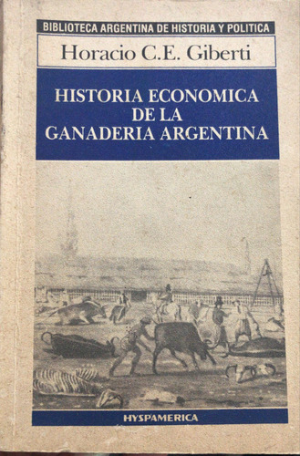 Historia Económica De La Ganaderia Argentina Horacio Giberti (Usado)