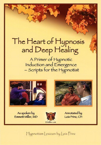 The Heart Of Hypnosis & Deep Healing Workbook, De Dr Emmett Miller. Editorial Emmett E Miller, Tapa Blanda En Inglés