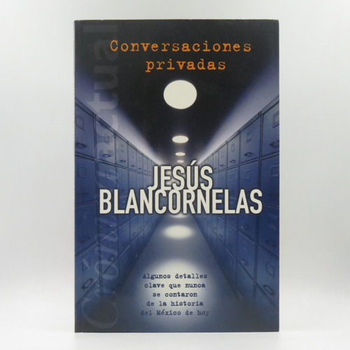 Conversaciones Privadas Jesús Blancornelas