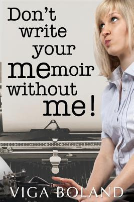 Libro Don't Write Your Memoir Without Me!: A Motivational...