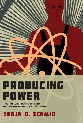 Libro Producing Power : The Pre-chernobyl History Of The ...