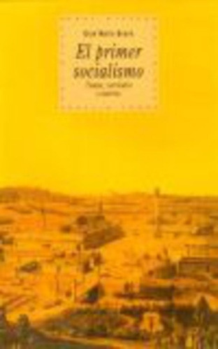 El Primer Socialismo: Temas, Corrientes Y Autores, De Bravo Gian Mario. Serie N/a, Vol. Volumen Unico. Editorial Akal, Tapa Blanda, Edición 1 En Español