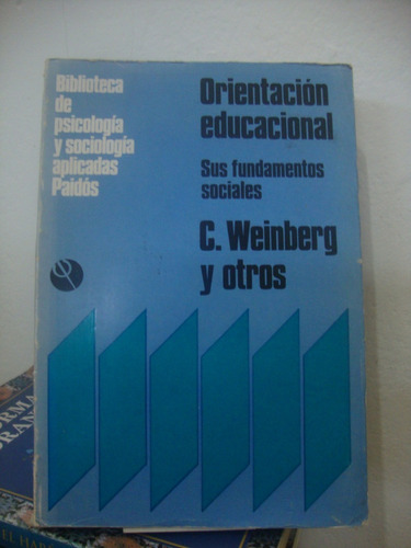 Orientacion Educacional - C. Weinberg Y Otros