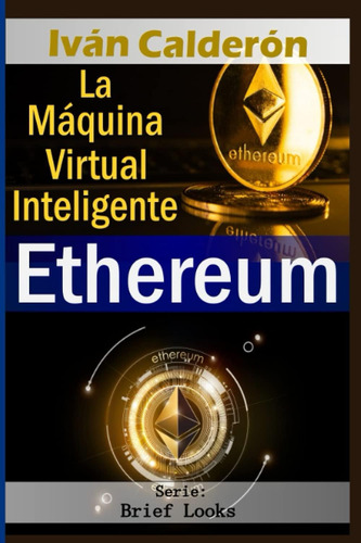 Libro: Ethereum: La Máquina Virtual Inteligente (spanish