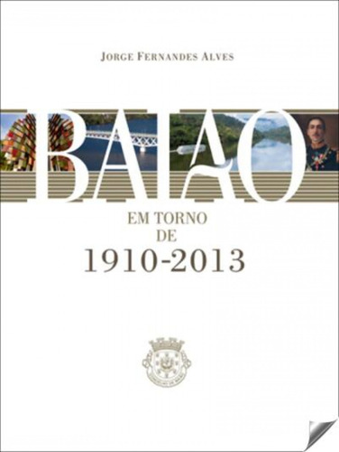 Baiao Em Torno De 1910-2013  -  Fernandes Alves, Jorge