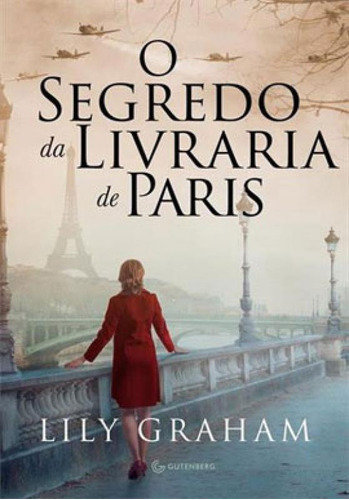 O Segredo Da Livraria De Paris, De Graham, Lily. Editora Gutenberg, Capa Mole Em Português